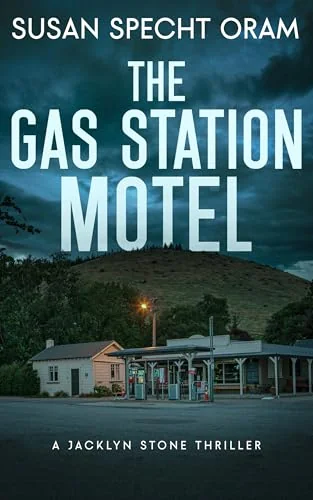 The Gas Station Motel: A Jacklyn Stone Thriller (Jacklyn Stone Thrillers Book 5)