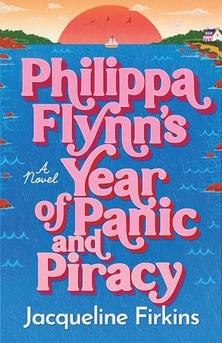 Philippa Flynn's Year of Panic and Piracy