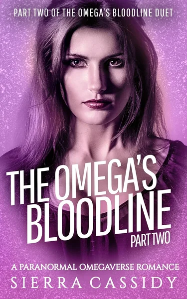 The Omega's Bloodline: Part Two