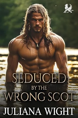 Seduced by the Wrong Scot: Scottish BodyGuard Romance Romance (Tartan Trails of Love Book 3)