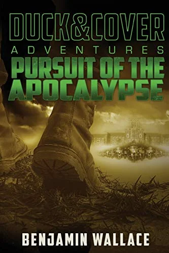 Pursuit of the Apocalypse: A Duck & Cover Adventure