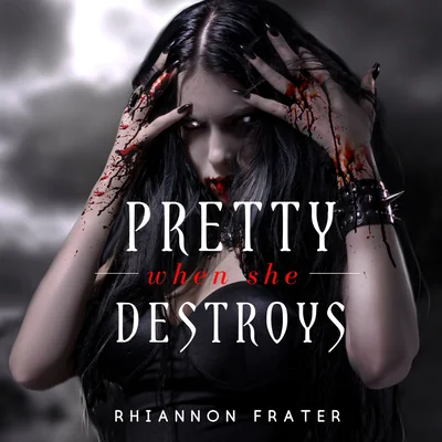 Pretty When She Destroys