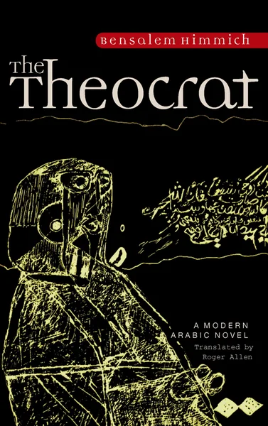 The Theocrat: A Modern Arabic Novel