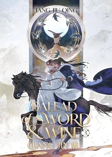 Ballad of Sword and Wine: Qiang Jin Jiu (Novel), Vol. 3