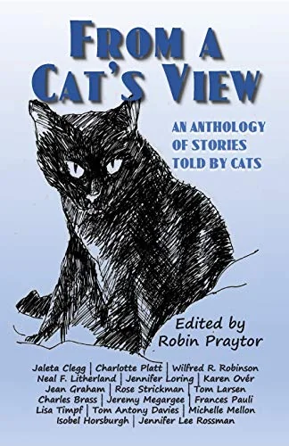 From A Cat's View: An Anthology of Stories Told By Cats