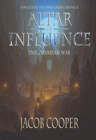 Altar of Influence: The Orsarian War