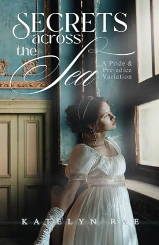 Secrets Across the Sea: A Pride & Prejudice Variation