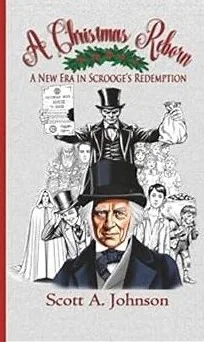 A Christmas Reborn: A New Era In Scrooge's Redemption