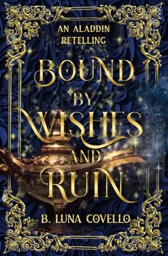 Bound by Wishes and Ruin: An Aladdin Fairy Tale Romance