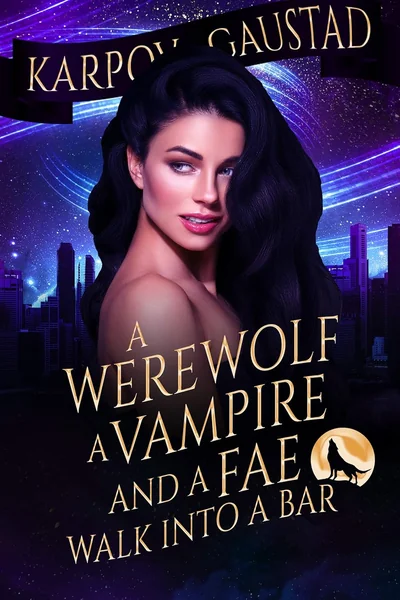 A Werewolf, A Vampire, and A Fae Walk Into A Bar