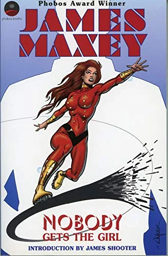 Nobody Gets the Girl: A Superhero Novel