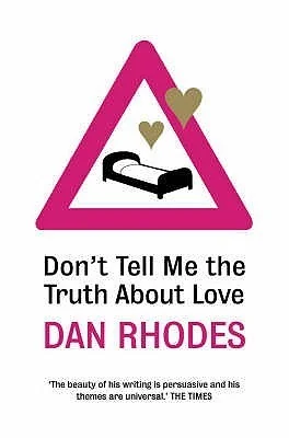 Don't Tell Me the Truth About Love