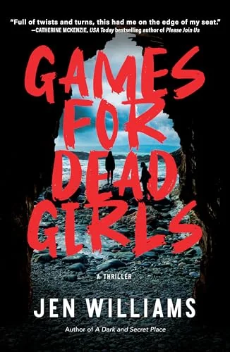 Games for Dead Girls: A Thriller