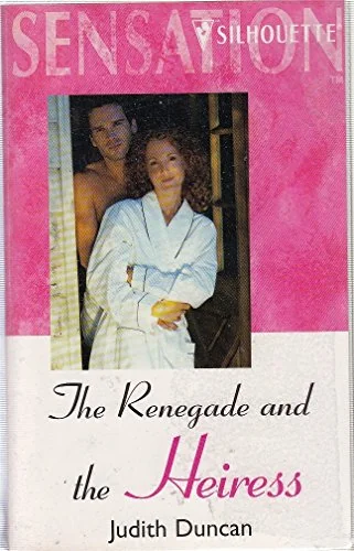 The Renegade and the Heiress