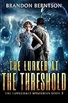 The Lurker at the Threshold