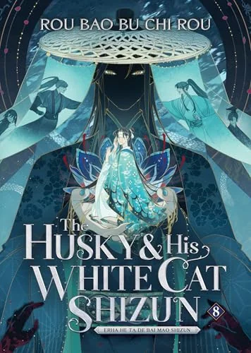 The Husky and His White Cat Shizun: Erha He Ta De Bai Mao Shizun (Novel), Vol. 8