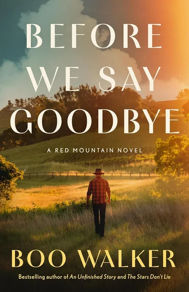 Before We Say Goodbye: A Red Mountain Novel
