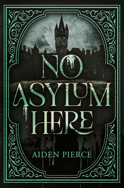 No Asylum Here: A Gothic Horror Romance (Madness of Two Book 1)