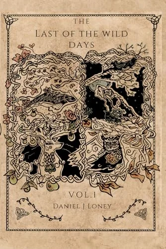 Last of the Wild Days - Book One - Spring