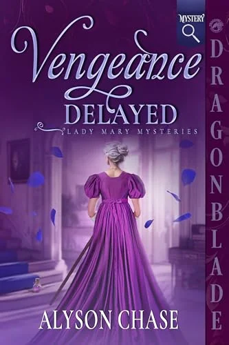 Vengeance Delayed: Historical Romance Mystery (Lady Mary Mysteries Book 2)