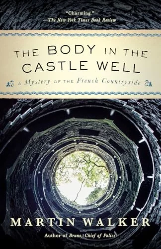 The Body in the Castle Well: A Mystery of the French Countryside