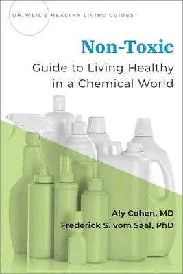 Non-Toxic: Guide to Living Healthy in a Chemical World