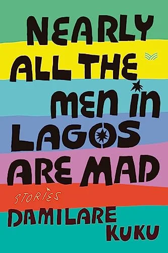 Nearly all the Men in Lagos are Mad