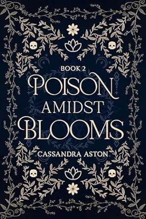 Poison Amidst Blooms
