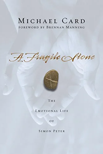 A Fragile Stone: The Emotional Life of Simon Peter