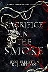 A Sacrifice in the Smoke