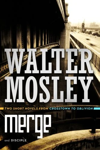 Merge and Disciple: Two Short Novels from Crosstown to Oblivion