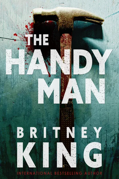 The Handyman: A Psychological Thriller