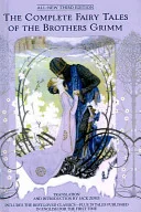 The Complete Fairy Tales of the Brothers Grimm