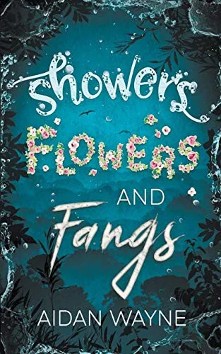 Showers, Flowers, and Fangs