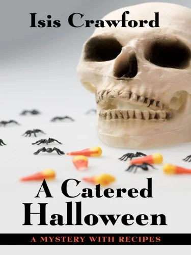 A Catered Halloween: A Mystery With Recipes