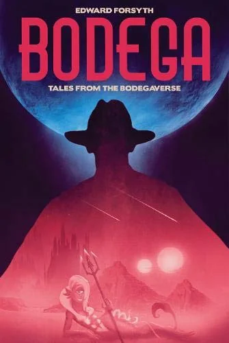 Bodega: Tales from the Bodegaverse