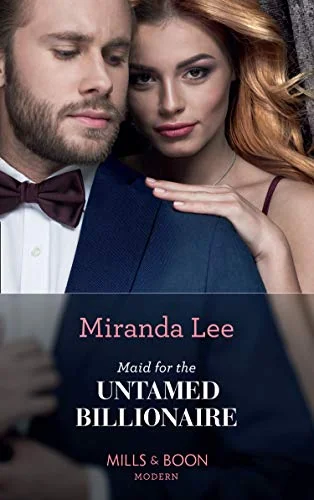 Maid For The Untamed Billionaire (Mills & Boon Modern)