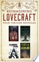 Reimagining Lovecraft: Four Tor.com Novellas