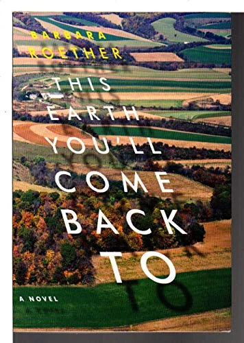 This Earth You'll Come Back To