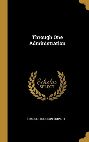 Through One Administration