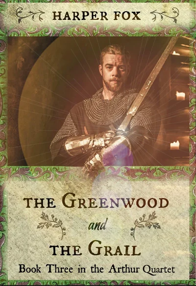 The Greenwood and the Grail