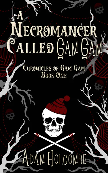 A Necromancer Called Gam Gam