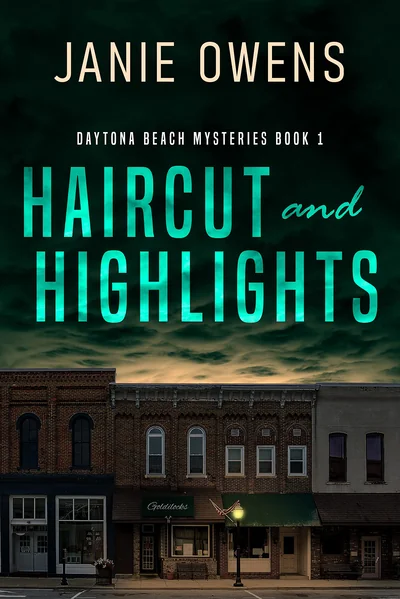 Haircut and Highlights (Daytona Beach Mysteries Book 1)