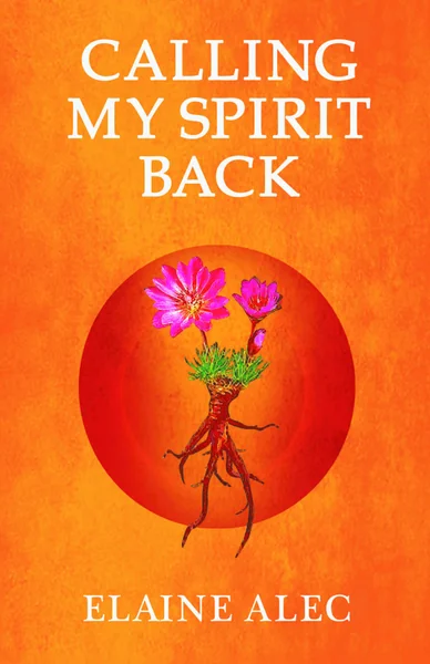 Calling My Spirit Back