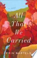 All That We Carried
