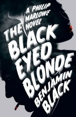 The Black-Eyed Blonde: A Philip Marlowe Novel