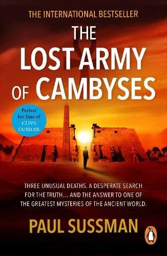 The Lost Army Of Cambyses: a heart-pounding and adrenalin – fuelled adventure thriller set in Egypt