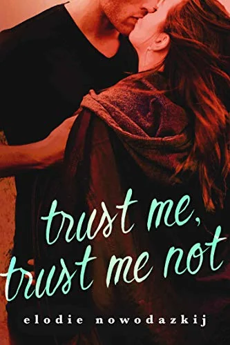 Trust Me, Trust Me Not