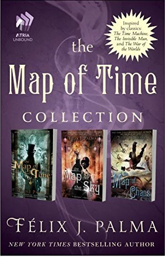 The Map of Time Collection: Map of Time, Map of the Sky, and Map of Chaos