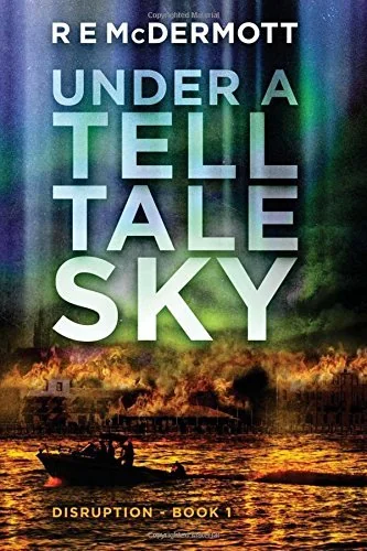 Under a Tell-Tale Sky: Disruption - Book 1